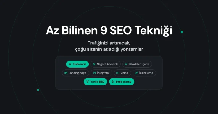 Trafiğinizi Artıracak Az Bilinen 9 SEO Tekniği