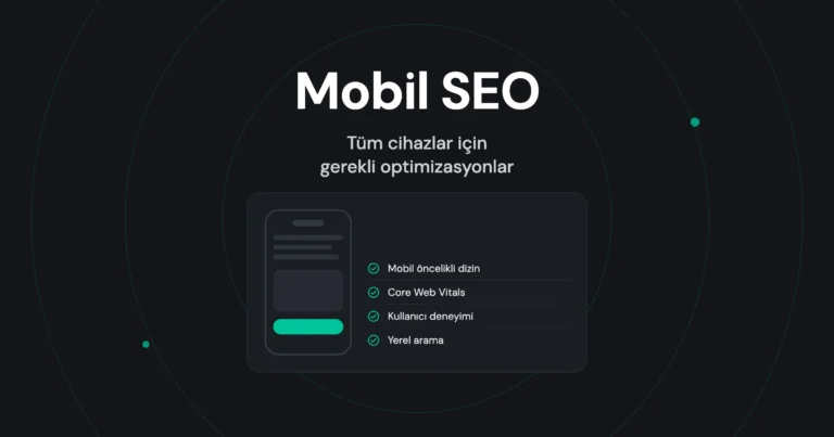 Mobil SEO: Tüm Cihazlar İçin Gerekli Optimizasyonlar